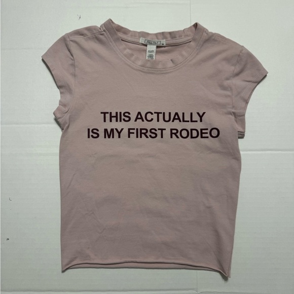 Full Tilt Tops - Full Tilt Women’s XS Pink “This Actually Is My First Rodeo” Short Sleeve Tee
